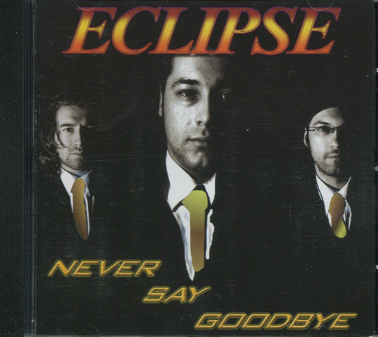 Eclipse - Never Say Goodbye