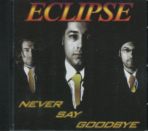 Eclipse - Never Say Goodbye