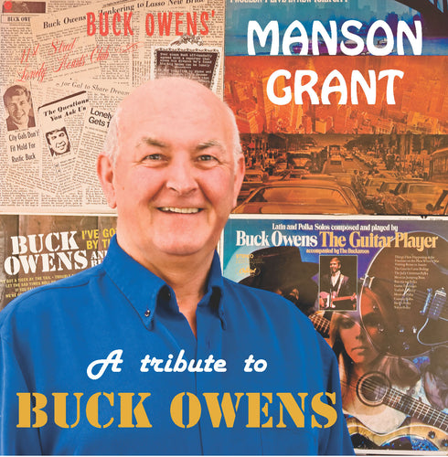 Manson Grant - A Tribute To Buck Owens